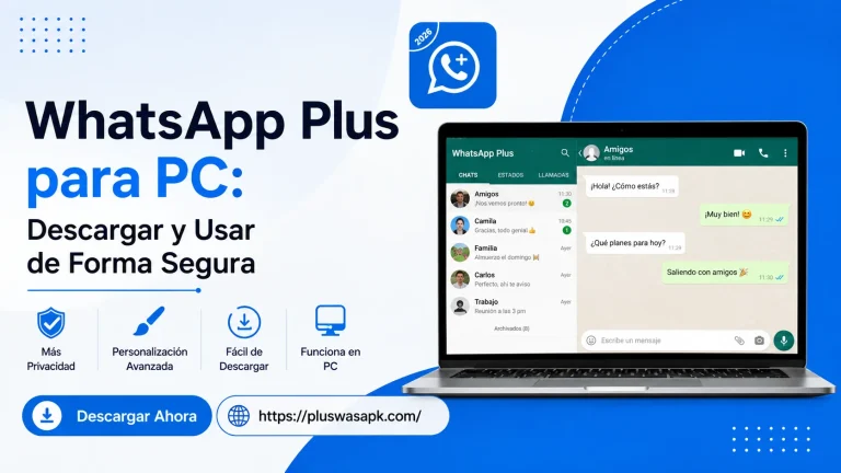 WhatsApp Plus para PC Descargar y Usar de Forma Segura