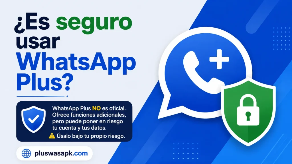 ¿Es seguro usar WhatsApp Plus